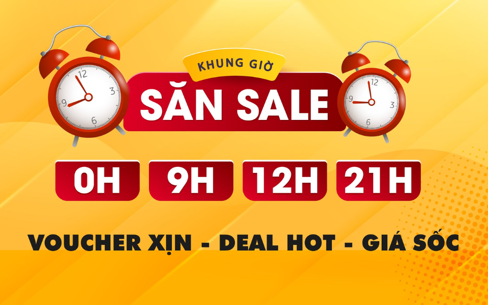 Theo dõi các khung giờ săn sale để chốt được giá tốt nhất