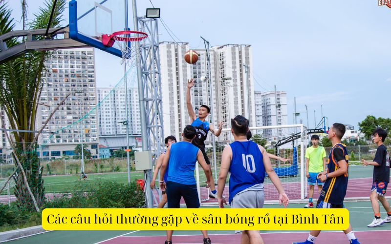 Các câu hỏi thường gặp về sân bóng rổ tại Bình Tân được giải đáp chi tiết, cung cấp thông tin hữu ích cho người chơi