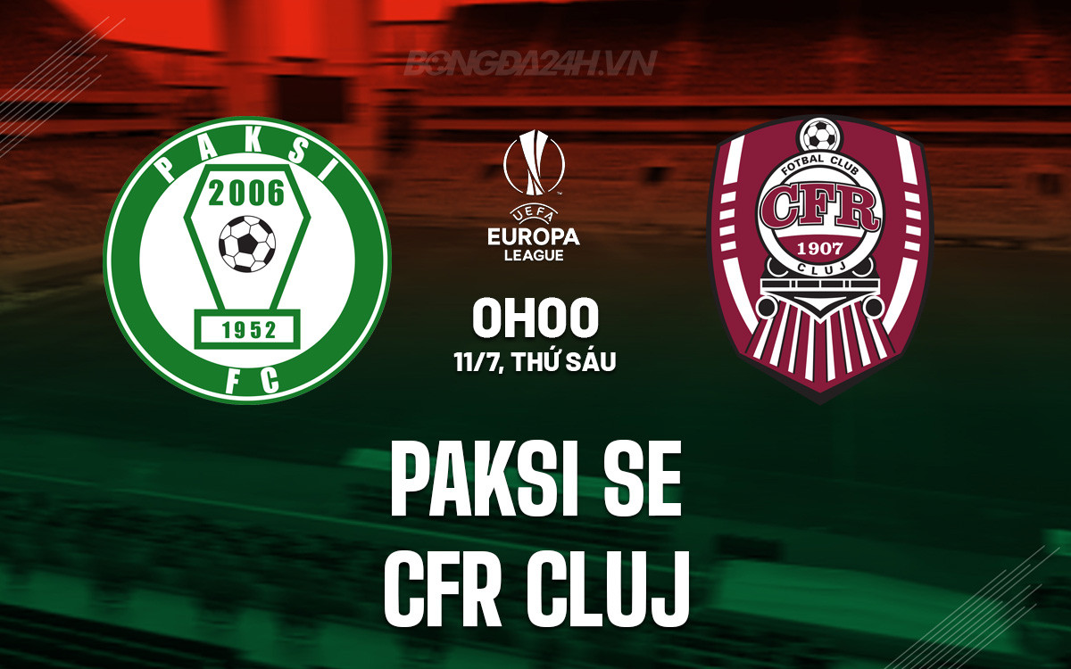 Câu lạc bộ bóng đá Paksi đối đầu CFR Cluj tại đấu trường Europa League
