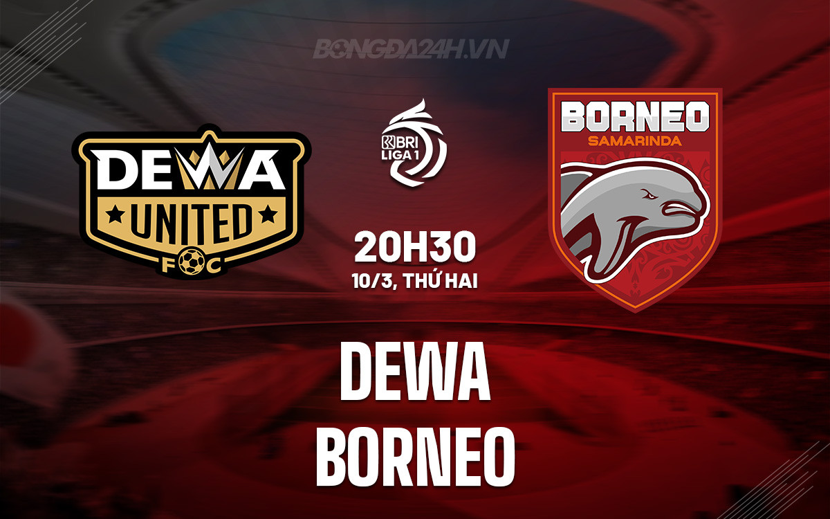 Dewa United đối đầu Borneo FC trong khuôn khổ giải Vô Địch Quốc Gia Indonesia
