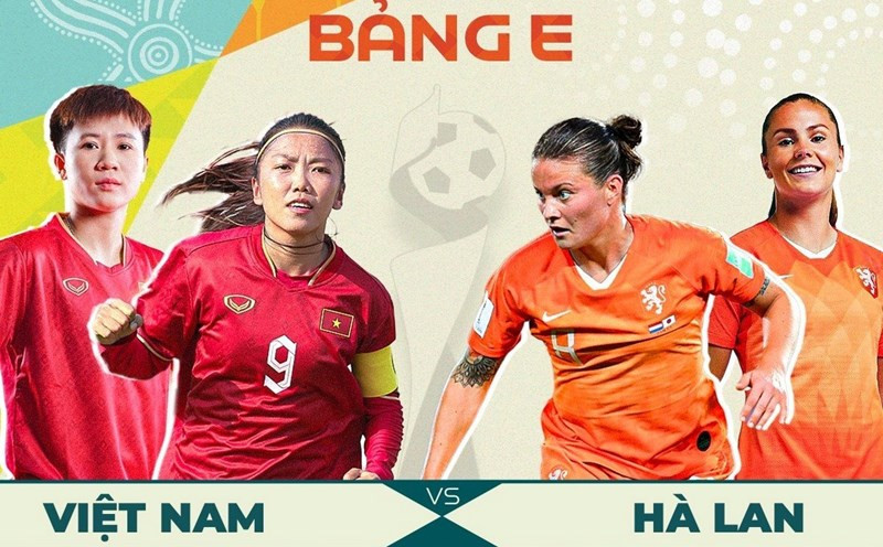 Đội tuyển nữ Việt Nam đối đầu Hà Lan tại Vòng bảng World Cup Nữ 2023