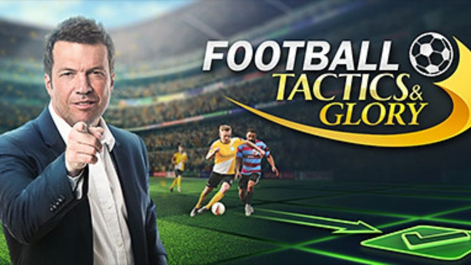 Football, Tactics &amp; Glory - Game quản lý bóng đá chiến thuật độc đáo