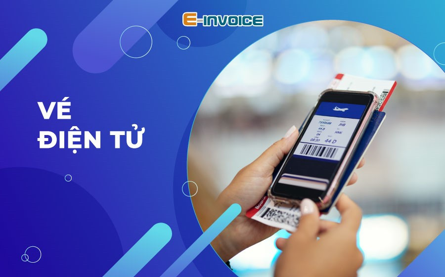 Khái niệm và quy định về vé điện tử