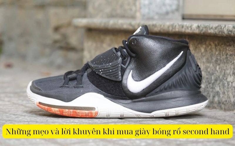 Mẹo và lời khuyên khi mua giày bóng rổ second hand