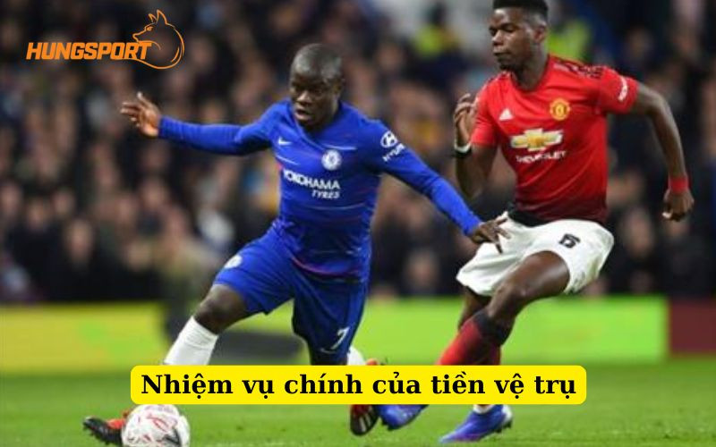 Nhiệm vụ chính của tiền vệ trụ
