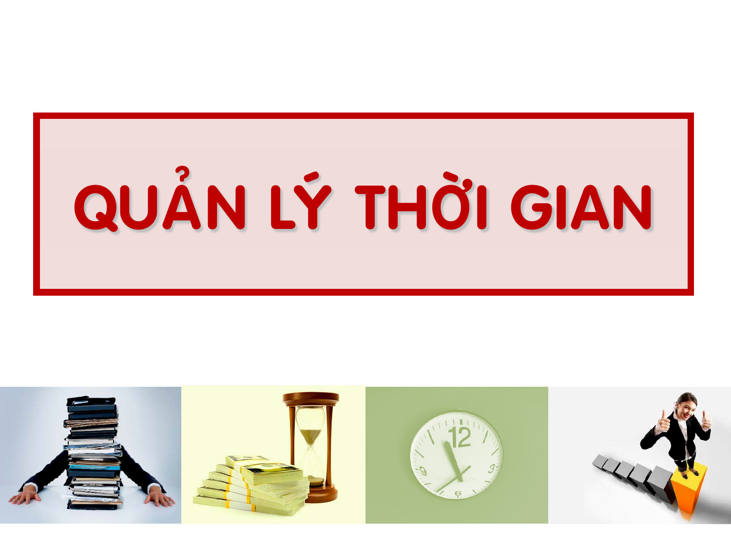 Phương pháp rèn luyện kỹ năng quản trị thời gian hiệu quả