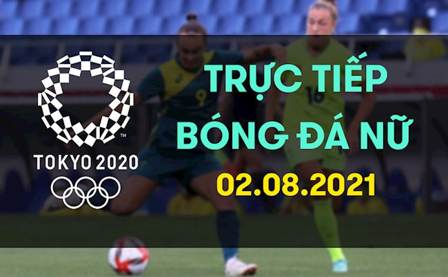 Trực tiếp bóng đá nữ Olympic 2020 bán kết Hoa Kỳ vs Canada và Australia vs Thụy Điển