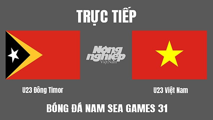 Trực tiếp bóng đá sea games 31 VTV6 giữa U23 Đông Timor vs U23 Việt Nam và những pha bóng mãn nhãn