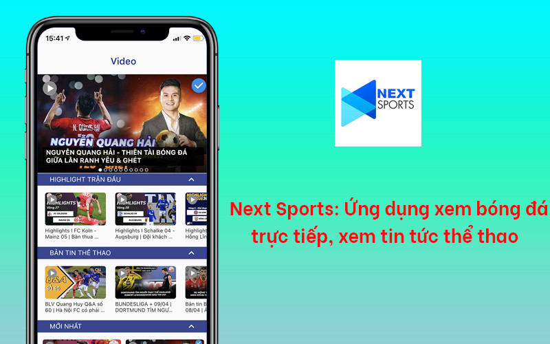 Ứng dụng Next Sports: Xem bóng đá trực tiếp, tin tức thể thao